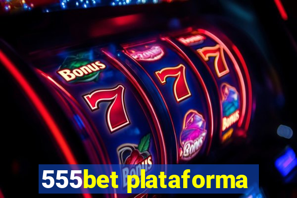 555bet plataforma